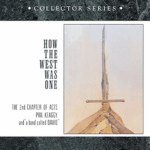 #93: 2nd Chapter of Acts, Phil Keaggy, and A Band Called David – How the West Was One (1977)