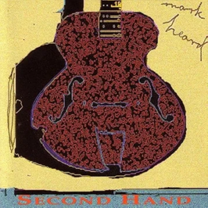 Mark Heard - Second Hand | The 100 Greatest Albums in Christian Music