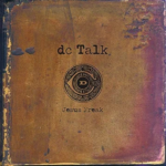 #14: DC Talk – Jesus Freak (1995)