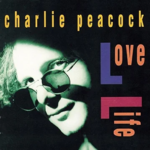 #15: Charlie Peacock – Love Life (1991)