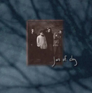 Jars Of Clay - Jars Of Clay | The 100 Greatest Albums in Christian Music