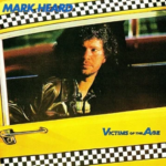 #32: Mark Heard – Victims Of The Age (1982)